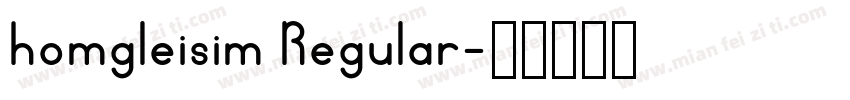 homgleisim Regular字体转换